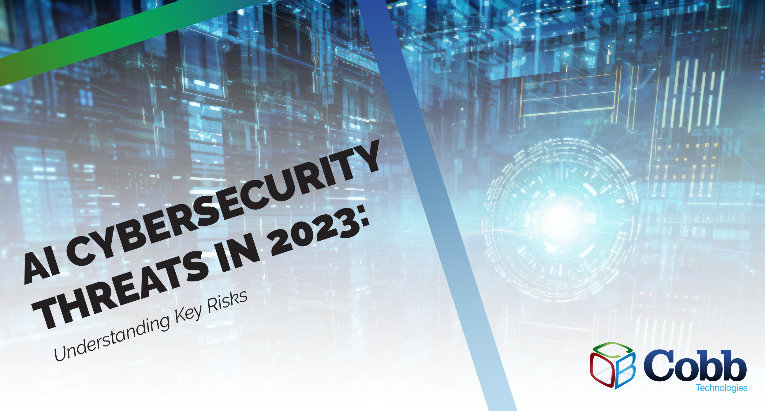 AI Cybersecurity Threats in 2023: Understanding Key Risks