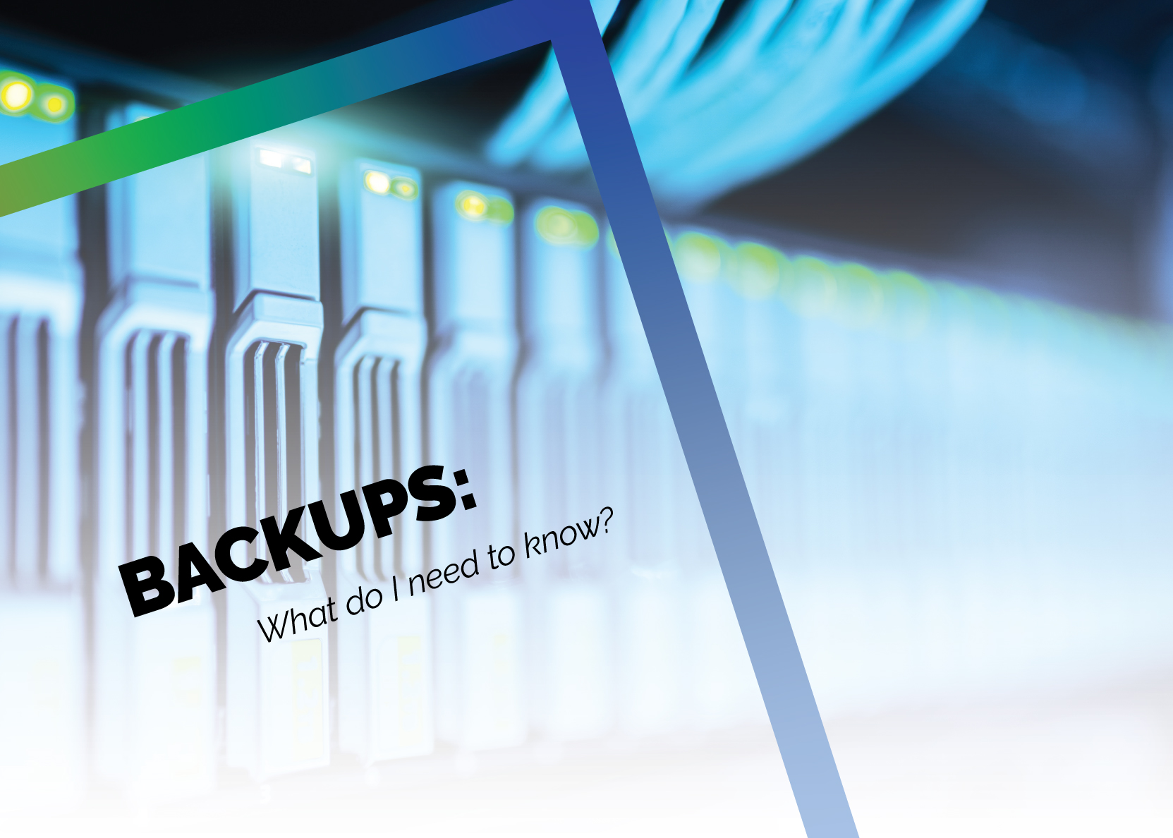 Backups - What Your Business Needs to Know