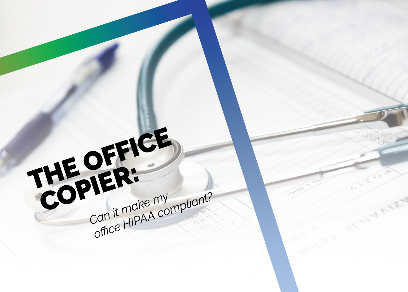 Can My Copier Make Our Office HIPAA Compliant?