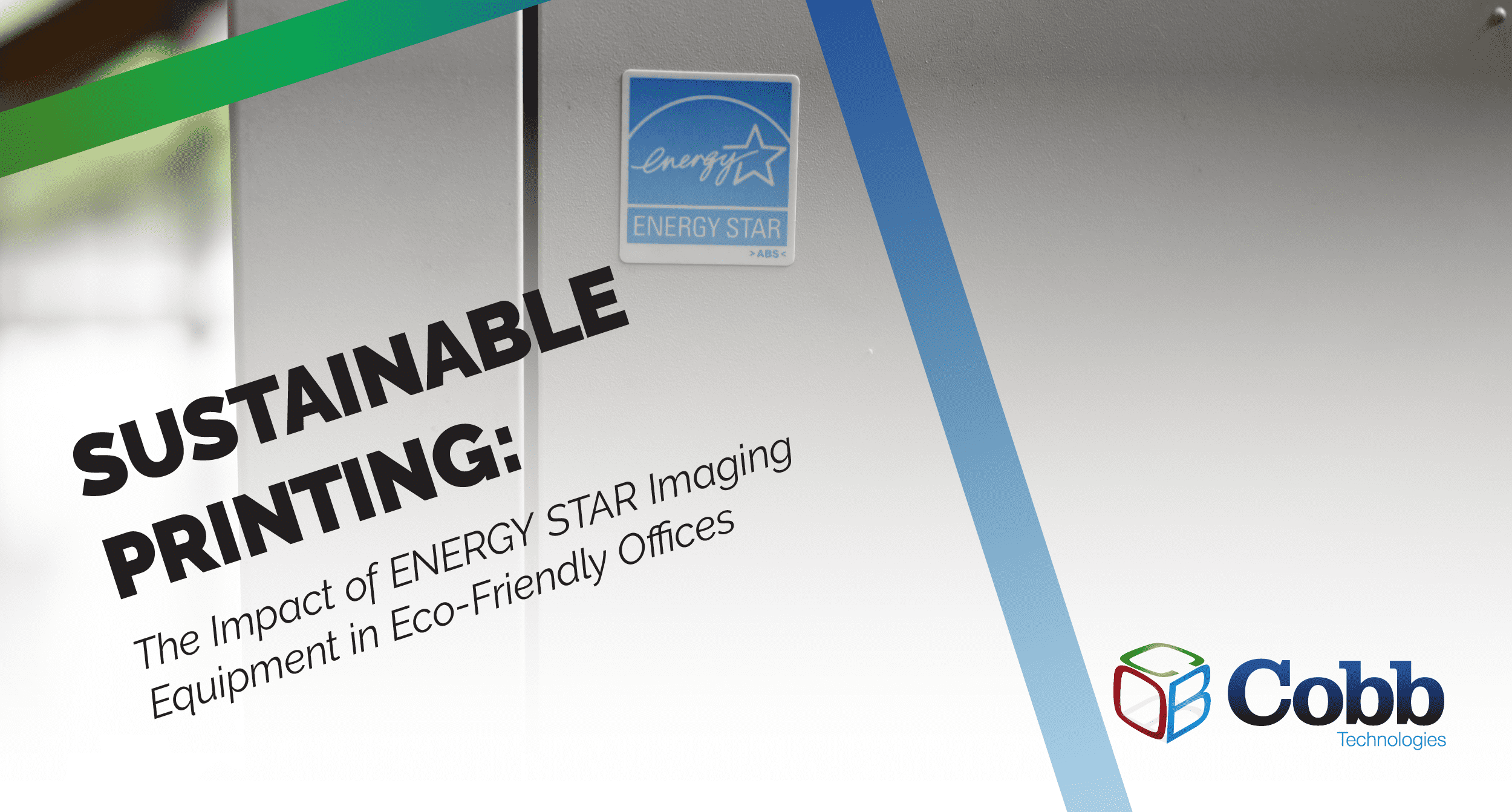 Sustainable Printing: The Impact of ENERGY STAR Imaging Equipment