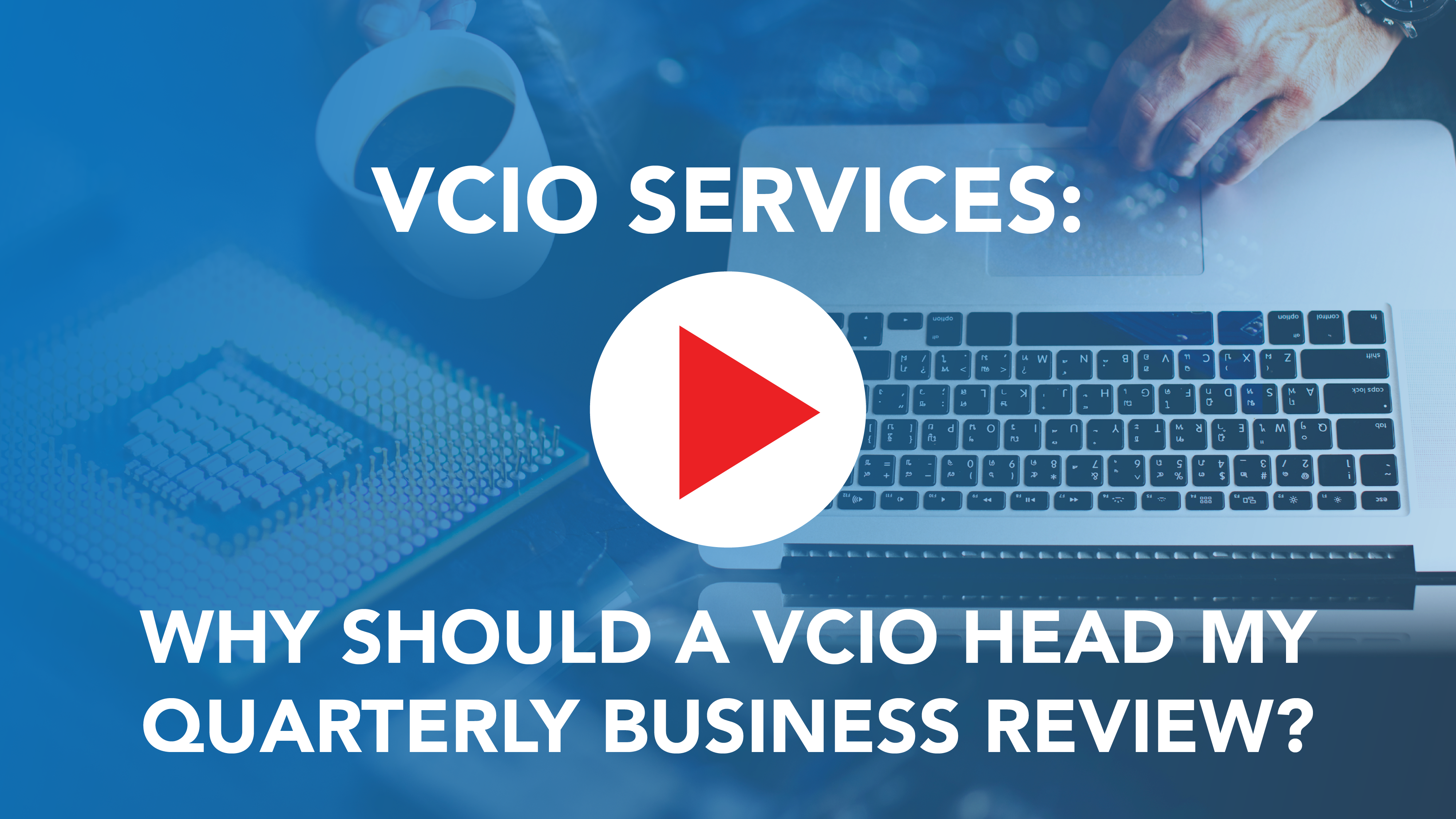 vCIO Services: Why should a vCIO head my quarterly business review?