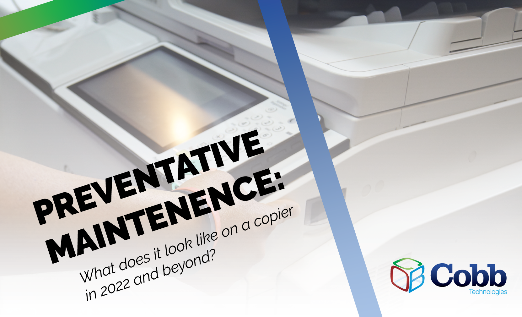 What Does Preventative Maintenance on a Copier Look Like in 2022 and Beyond?