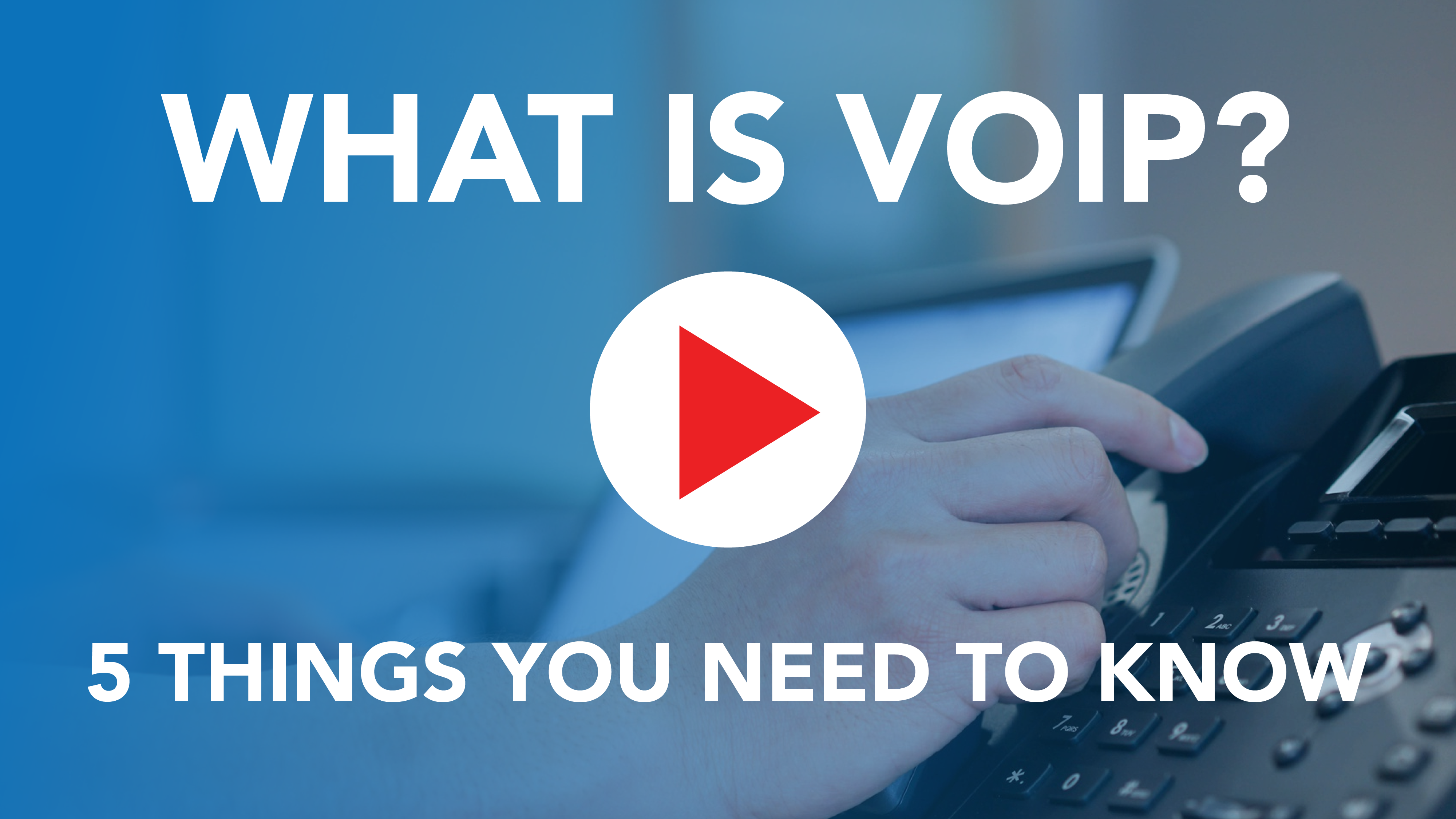 What Is VoIP? 5 Things You Need to Know