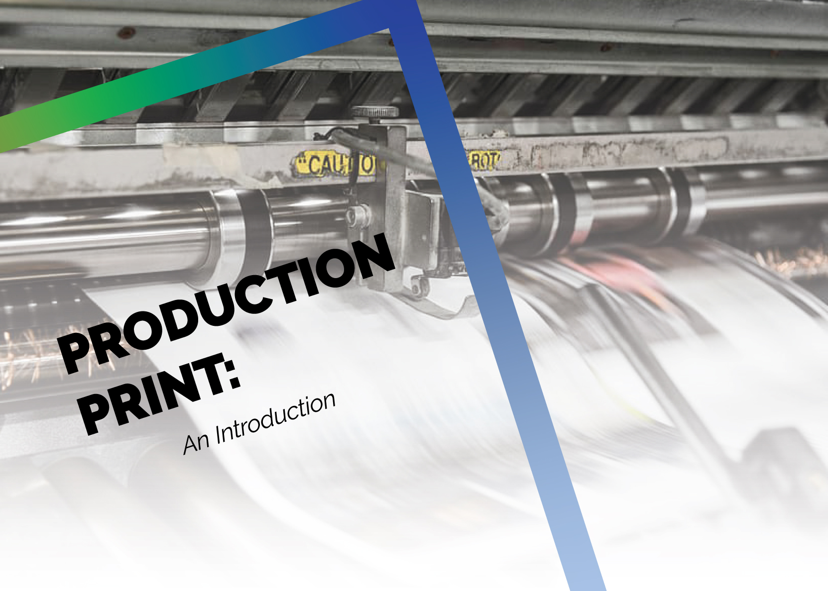 Production Print: An Introduction