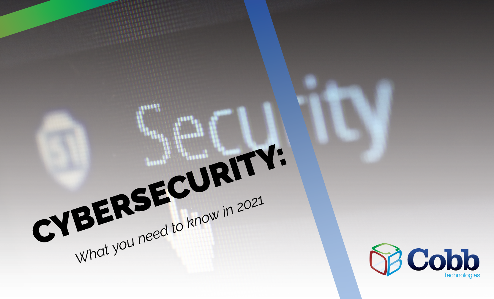 Your Company's Cybersecurity in 2021